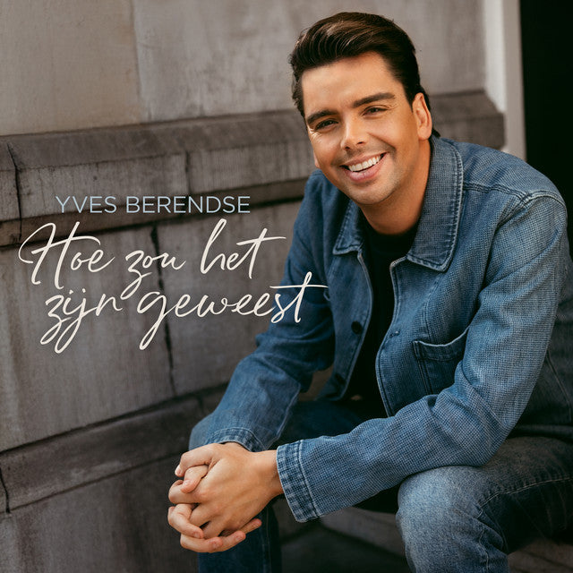 Yves Berendse - Hoe zou het zijn geweest