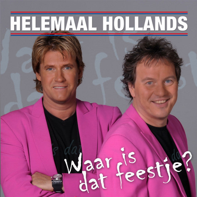 Helemaal Hollands - Waar is dat feestje?