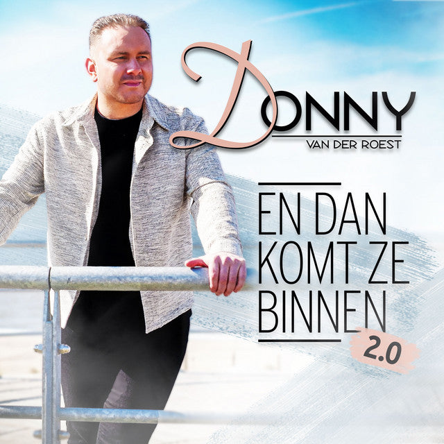 Donny van der Roest - En dan komt ze binnen 2.0