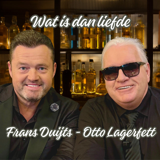 Frans Duijts & Otto Lagerfett - Wat Is Dan Liefde (Met Stem Otto)