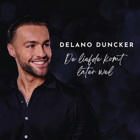 Delano Duncker - De liefde komt later wel