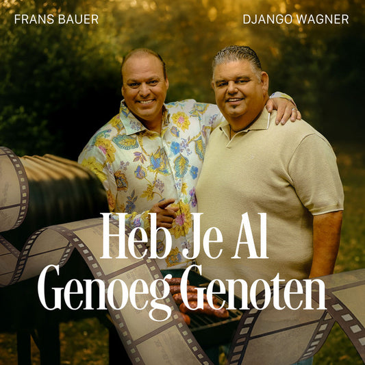 Frans Bauer & Django Wagner - Heb je al genoeg genoten