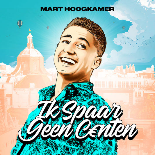 Mart Hoogkamer - Ik spaar geen centen