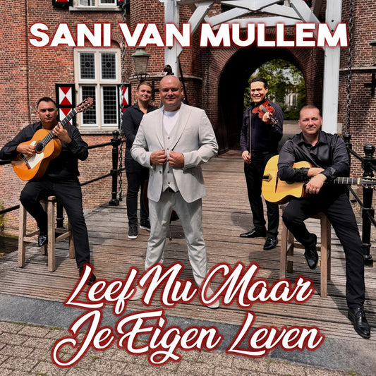Sani van Mullem - Leef nu maar je eigen leven