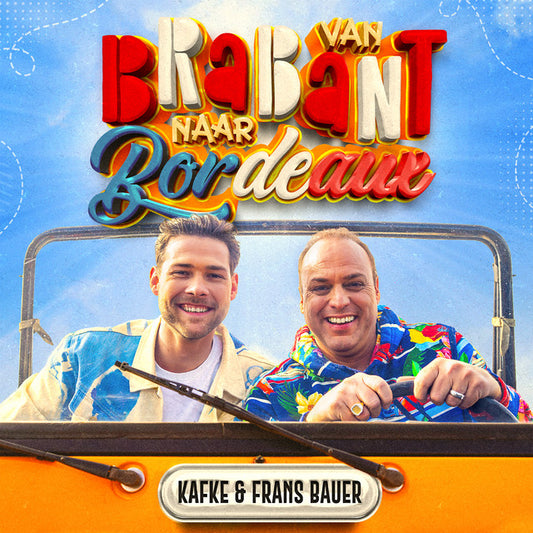 Frans Bauer & Kafke - Van Brabant naar Bordeaux