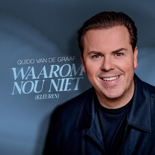 Quido van de Graaf - Waarom nou niet (Kleuren)