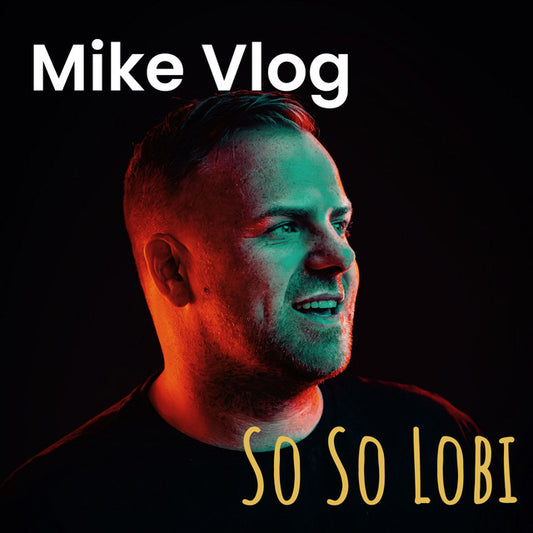 Mike Vlog - So So Lobi