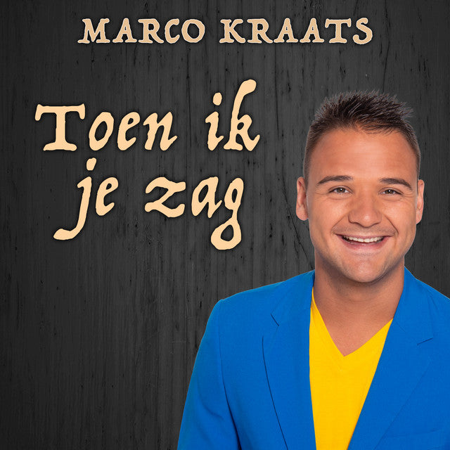 Marco Kraats - Toen ik je zag